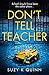 Don’t Tell Teacher