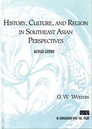 History, Culture, And Region In Southeast Asian Perspectives (Revised Edition)