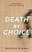 Death By Choice