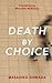 Death By Choice