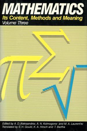 Mathematics: Its Content, Methods and Meaning (vol. 3)