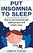 Put Insomnia To Sleep: How ...