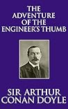 The Adventure of the Engineer's Thumb - a Sherlock Holmes Sho... by Arthur Conan Doyle