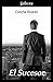 El sucesor (Spanish Edition)