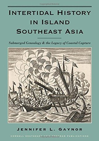Intertidal History in Island Southeast Asia: Submerged Genealogy and the Legacy of Coastal Capture