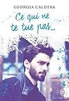 Ce qui ne te tue pas... by Georgia Caldera