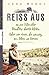 Reiss aus - 46.000 Kilometer Roadtrip durch Afrika. Oder von einer, die auszog, um leben zu lernen
