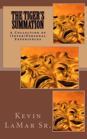 The Tiger's Summation: A Collection of (Inter)Personal Experiences