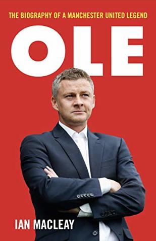 Ole Gunnar Solskjaer - Biography (Kindle Edition)