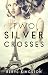Two Silver Crosses