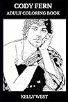Cody Fern Adult Coloring Book: American Horror Story and House of Cards Star, Hot Model and Legendary Actor Inspired Adult Coloring Book (Cody Fern Books)
