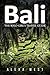 Bali: The Solo Girl's Travel Guide