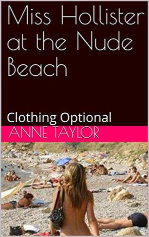 Miss Hollister at the Nude Beach: Clothing Optional (Kindle Edition)