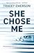 She Chose Me