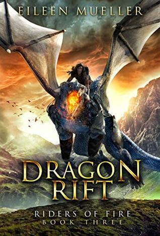 Dragon Rift (Riders of Fire, #3)