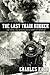 The Last Train Robber: The ...