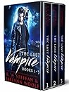 The Last Vampire: Books 1-3