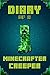 Diary of A Minecrafter Cree...
