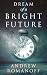 Dream of a Bright Future