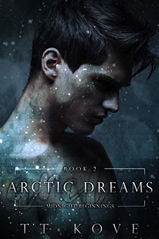 Arctic Dreams 2: Midnight Beginnings (Kindle Edition)