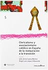 Clericalismo y asociacionismo católico en España: De la restauración a la transición