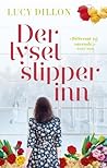 Der lyset slipper inn by Lucy Dillon