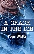 A Crack in the Ice