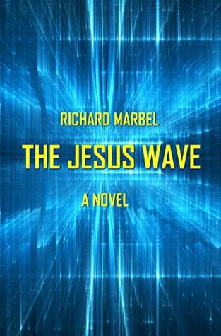 The Jesus Wave: Supernatural Thriller (Kindle Edition)