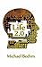 Life 2.0 by Michael Beehm