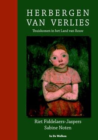 Herbergen van verlies: thuiskomen in het land van rouw