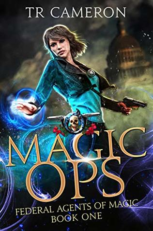Magic Ops (Federal Agents of Magic, #1)