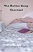 The Better Sleep Checklist by Catherine R. Booth