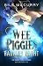 Wee Piggies of Radiant Might