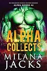 Alpha Collects by Milana Jacks