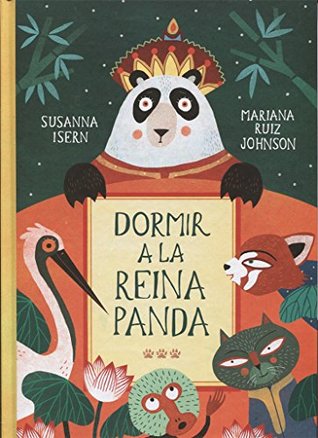 Portada de Dormir a la reina panda, de Susanna Isern