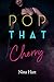 Pop that Cherry: (Vier Männ...