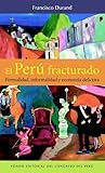 El Perú fracturado: Formalidad, informalidad y economía delictiva