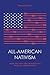 All-American Nativism: How the Bipartisan War on Immigrants Explains Politics as We Know It