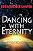 Dancing with Eternity
