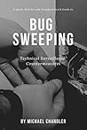 Technical Surveillance Countermeasures: A quick, reliable & straightforward guide to bug sweeping
