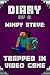 Diary of a Wimpy Steve: Tra...