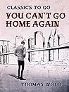 You Can't Go Home...