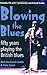 Blowing the Blues by Dick Heckstall-Smith