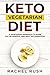 Keto Vegetarian Diet: A Veg...