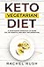 Keto Vegetarian Diet by Rachel Rush