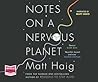 Notes on a Nervous Planet by Matt Haig