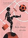 Britt-Marie oli siin