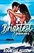 Brightest (Brighter, #2)