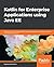 Kotlin for Enterprise Appli...