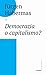 Democrazia o capitalismo?: Gli Stati-nazione nel capitalismo globalizzato (Italian Edition)